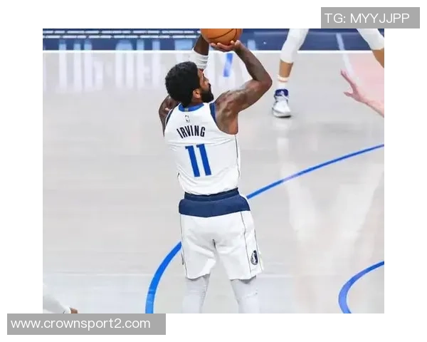 季后赛临近欧文状态回暖随时准备复出助力球队